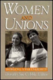 Women and Unions: Forging a Partnership by Dorothy Sue Cobble