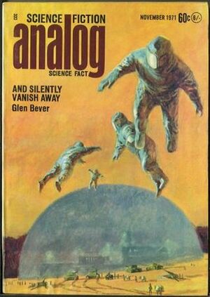 Analog Science Fiction and Fact, November 1971 by John T. Phillifent, Margaret L. Silbar, Glen M. Bever, Terrence MacKann, W. Macfarlane, Rob Chilson, John W. Campbell Jr., Andrew M. Stephenson
