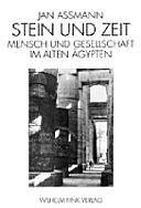 Stein und Zeit: Mensch und Gesellschaft im alten Ägypten by Jan Assmann