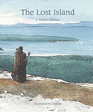 The Lost Island by E. Pauline Johnson