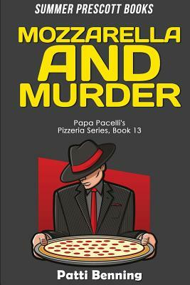 Mozzarella and Murder by Patti Benning