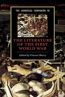 The Cambridge Companion to the Literature of the First World War by 