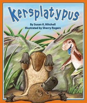 Kersplatypus by Susan K. Mitchell