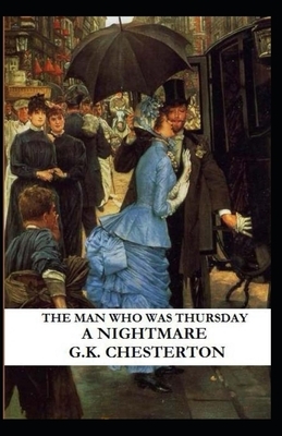 The Man Who Was Thursday: a Nightmare Illustrated by G.K. Chesterton