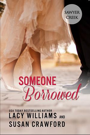 Someone Borrowed by Lacy Williams