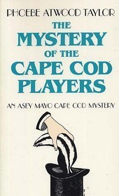 The Mystery of the Cape Cod Players by Phoebe Atwood Taylor
