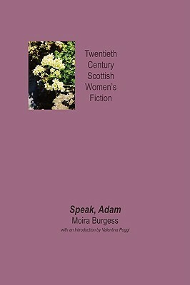 Speak, Adam by Moira Burgess