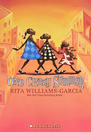 One Crazy Summer by Rita Williams-Garcia