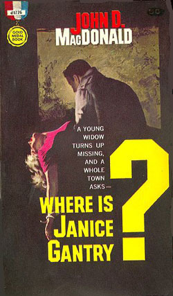 Where is Janice Gantry? by John D. MacDonald