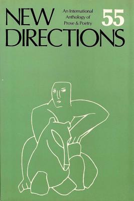 New Directions 55: An International Anthology of Poetry & Prose by 