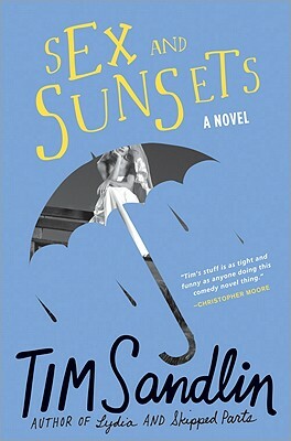 Sex and Sunsets by Tim Sandlin