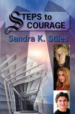 Steps to Courage by Sandra Stiles