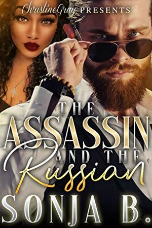 The Assassin and The Russian: The Spin-Off Of Releasing The Silent Killer by FoolProof Editing, Sonja B.