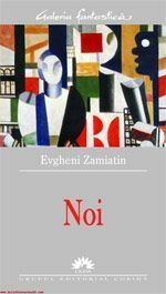 Noi by Cornelia Topala, Yevgeny Zamyatin