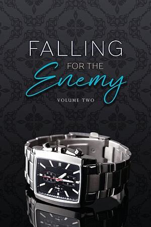Falling for the Enemy: Volume Two by Rebel Shaw, Shaw Hart, Cameron Hart, Kristen Granata, Samantha Skye, Debra St. James