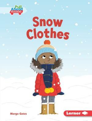 Snow Clothes by Margo Gates
