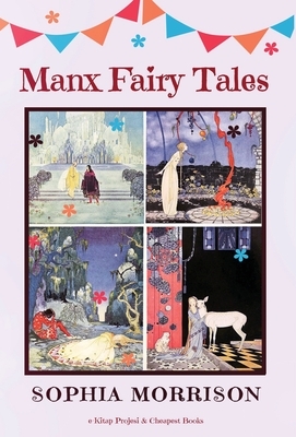 Manx Fairy Tales by Sophia Morrison