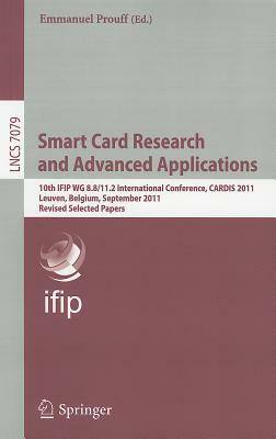 Smart Card Research and Advanced Applications VI: Ifip 18th World Computer Congress Tc8/Wg8.8 & Tc11/Wg11.2 Sixth International Conference on Smart Ca by 