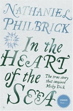 In the Heart of the Sea by Nathaniel Philbrick