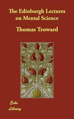 The Edinburgh Lectures on Mental Science by Thomas Troward