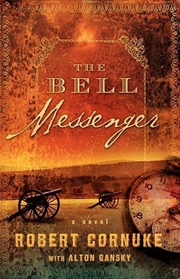 The Bell Messenger by Robert Cornuke, Alton Gansky