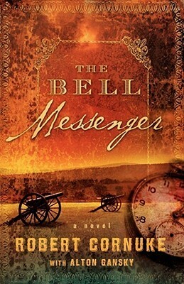 The Bell Messenger by Alton Gansky, Robert Cornuke