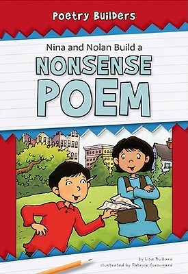 Nina and Nolan Build a Nonsense Poem by Lisa Bullard