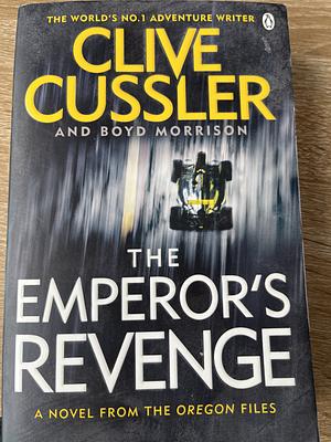 The Emperor's Revenge by Clive Cussler