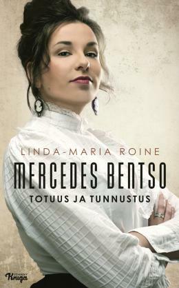 Mercedes Bentso – Totuus ja tunnustus by Linda-Maria Roine