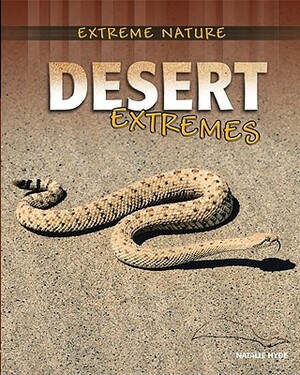 Desert Extremes by Natalie Hyde