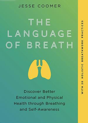 The Language of Breath by Jesse Coomer