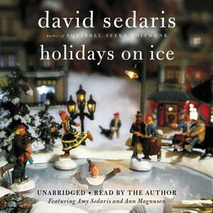 Holidays on Ice [Abridged] by David Sedaris