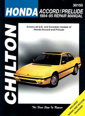 Honda Accord and Prelude, 1984-95 by Chilton Automotive Books, Chilton