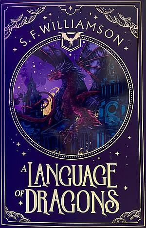 A Language of Dragons by S.F. Williamson