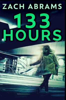 133 Hours by Zach Abrams