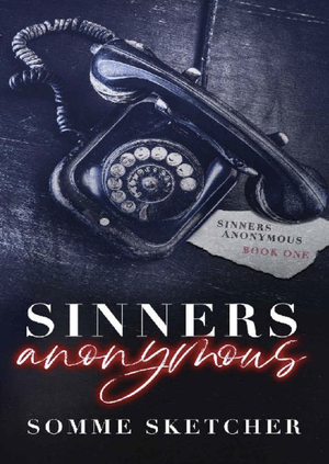 Sinners Anonymous : A Forbidden Love Dark Mafia Romance by Somme Sketcher