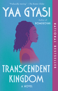 Transcendent Kingdom by Yaa Gyasi