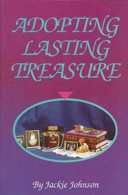 Adopting Lasting Treasure: by Jackie Johnson