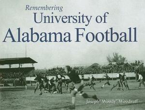 Remembering University of Alabama Football by 