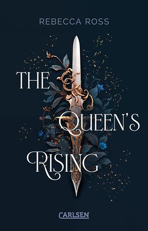 The Queen's Rising (The Queen's Rising 1): Spannungsgeladene High-Fantasy-Romance voller Intrigen und Machtspiele! by Rebecca Ross