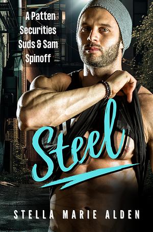 Steel by Stella Marie Alden, Stella Marie Alden