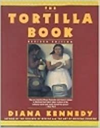The Tortilla Book by Diana Kennedy