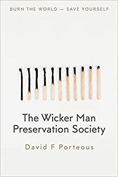 The Wicker Man Preservation Society by David F. Porteous, David F. Porteous