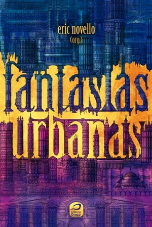 Fantasias Urbanas by Eric Novello
