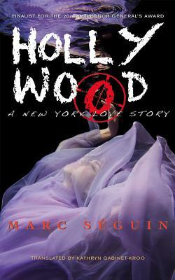 Hollywood: A New York Love Story by Marc Seguin