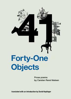 Forty-One Objects by Carsten Rene Nielsen