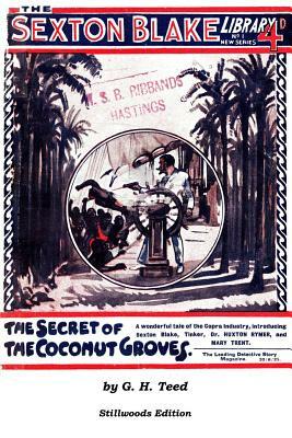 The Secret of the Coconut Groves by G.H. Teed