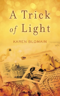 A Trick of Light by Karen Blomain