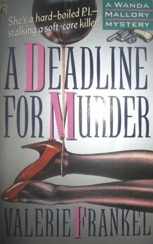 Deadline for Murder, A by Valerie Frankel