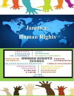 Jamaica: Human Rights by United States Department of State